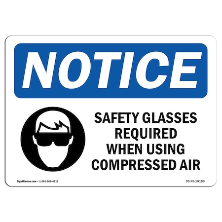 Signmission OSHA Sign, Glasses Required When, 24in X 18in Alum, 24" W, 18" H, Landscape, OS-NS-A-1824-L-18189 OS-NS-A-1824-L-18189
